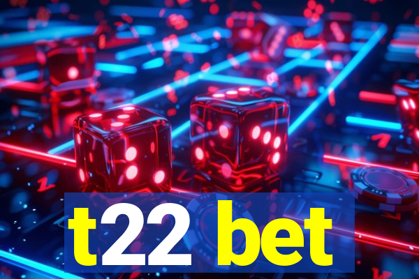 t22 bet